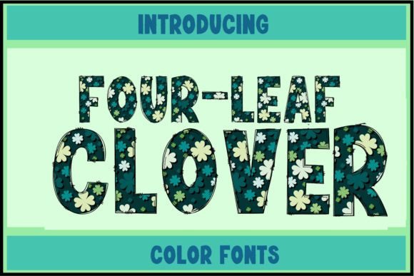 Four Leaf Clover: A Playful Color Font for Digital Branding